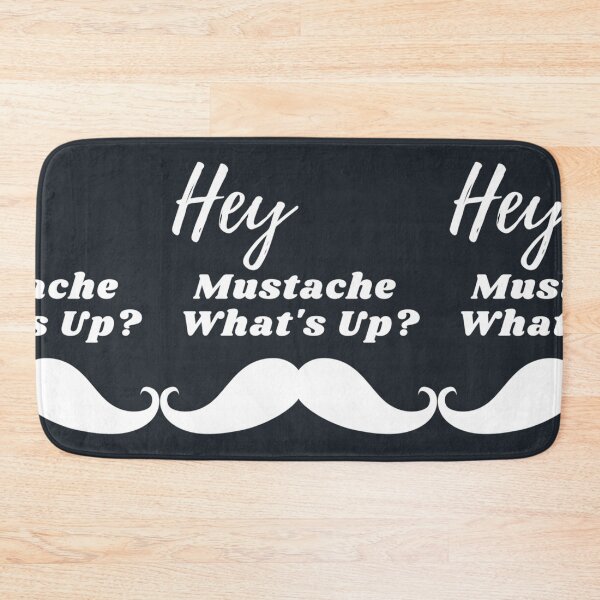 Item preview, Hey Mustache What's Up designed and sold by AustonNevin.
