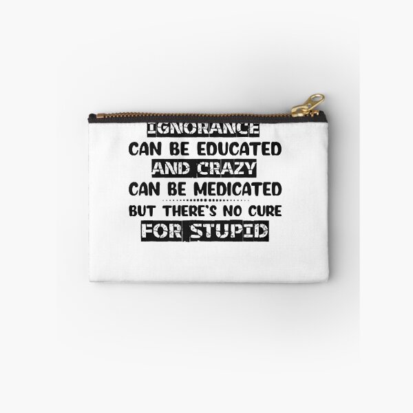 Item preview, Ignorance Can Be Educated designed and sold by Cora Mann.