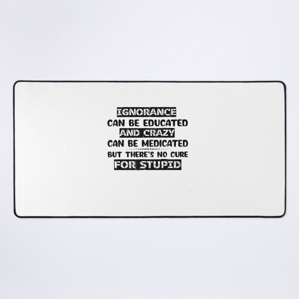 Item preview, Ignorance Can Be Educated designed and sold by Cora Mann.