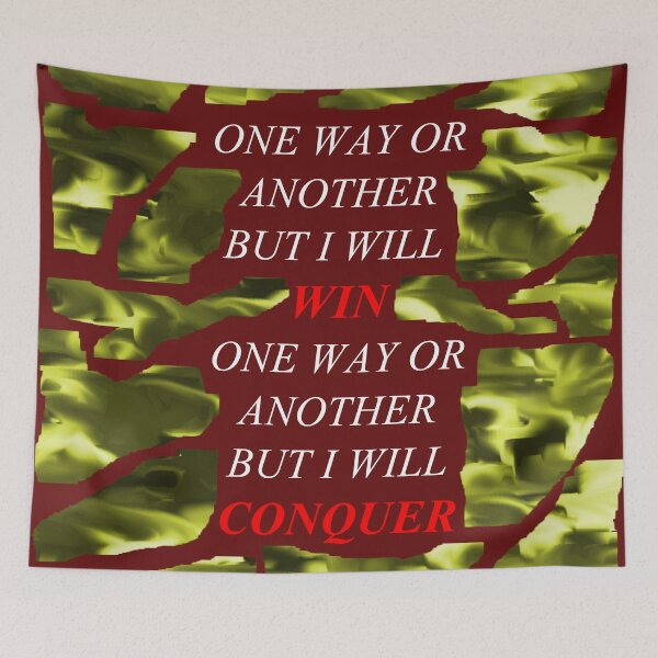 Item preview, One Way Or Another But I Will Win D77 designed and sold by SelfUpgrade.