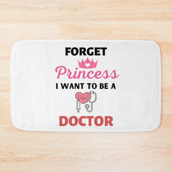 Item preview, Forget Princess I Want To Be A Doctor designed and sold by BhavyaBathla.