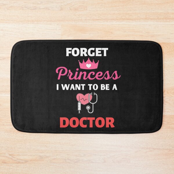 Item preview, Forget Princess I Want To Be A Doctor designed and sold by BhavyaBathla.