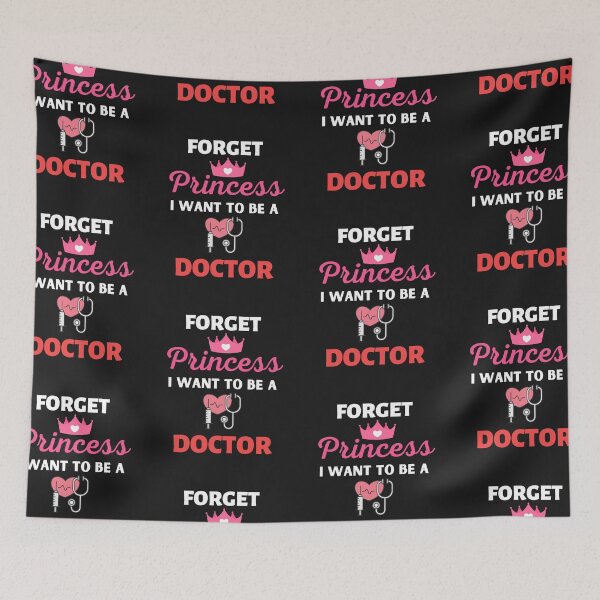 Item preview, Forget Princess I Want To Be A Doctor designed and sold by BhavyaBathla.