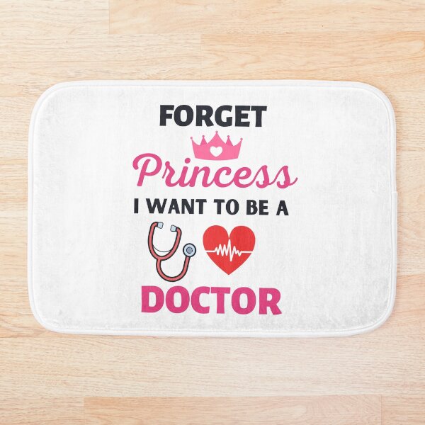 Item preview, Forget Princess I Want To Be A Doctor designed and sold by BhavyaBathla.