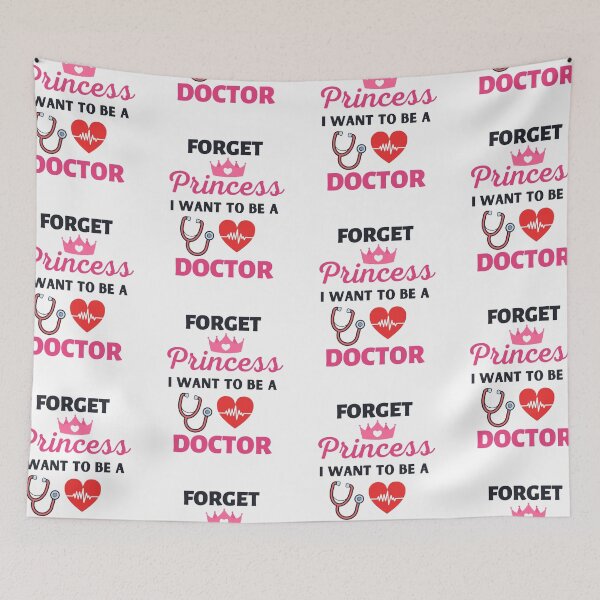 Item preview, Forget Princess I Want To Be A Doctor designed and sold by BhavyaBathla.