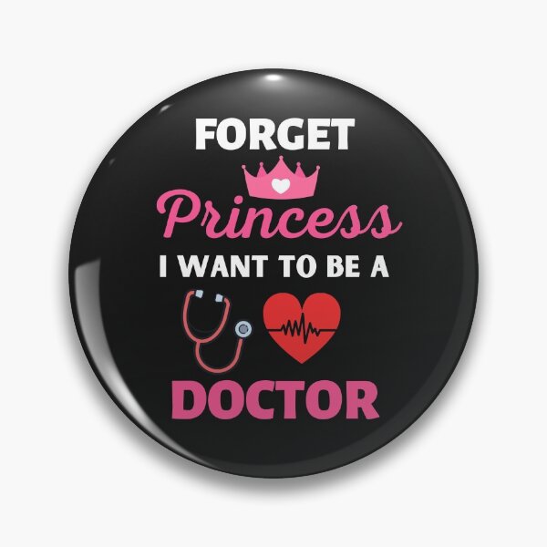 Item preview,  Forget Princess I Want To Be A Doctor designed and sold by BhavyaBathla.