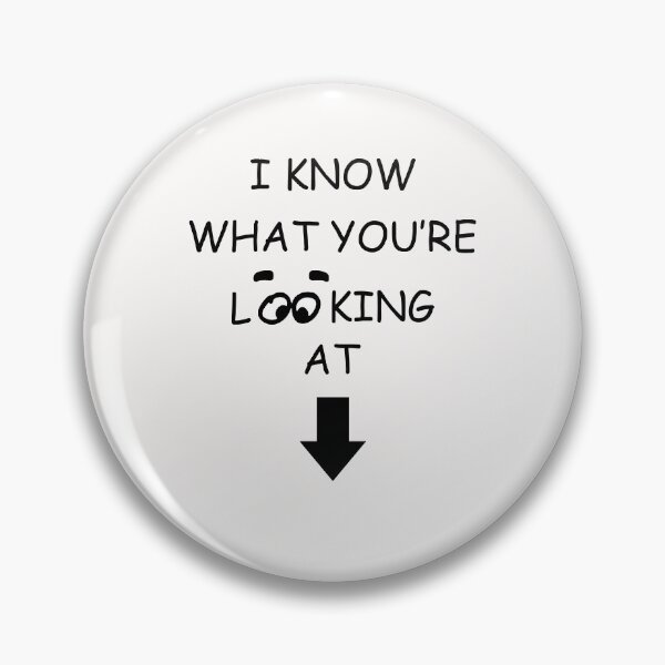 Item preview, I know what you are looking at designed and sold by begin-again.