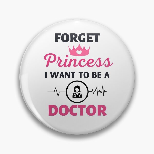 Item preview, Forget Princess I Want To Be A Doctor designed and sold by BhavyaBathla.