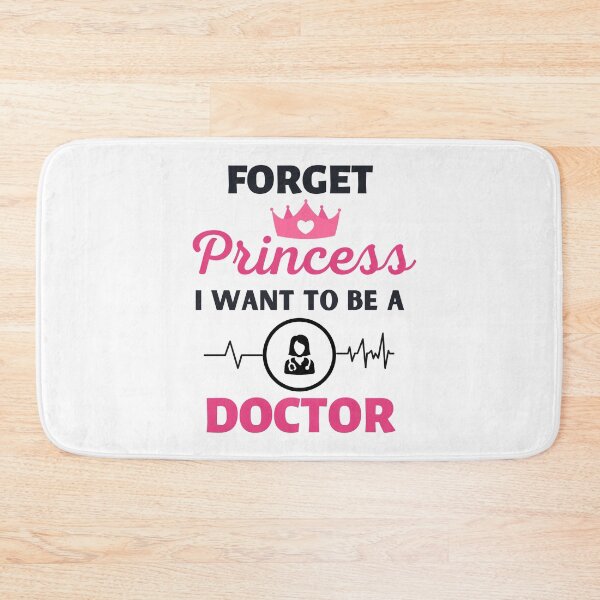 Item preview, Forget Princess I Want To Be A Doctor designed and sold by BhavyaBathla.