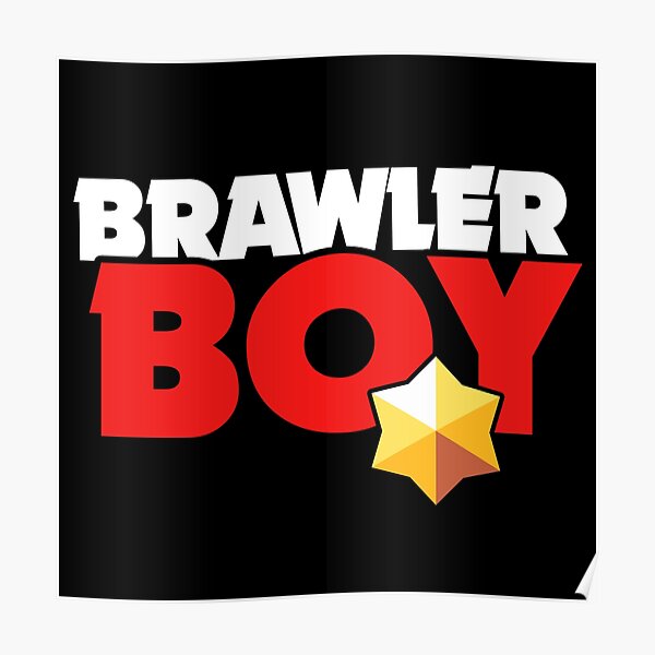 Brawler Boy - Brawl Stars Poster