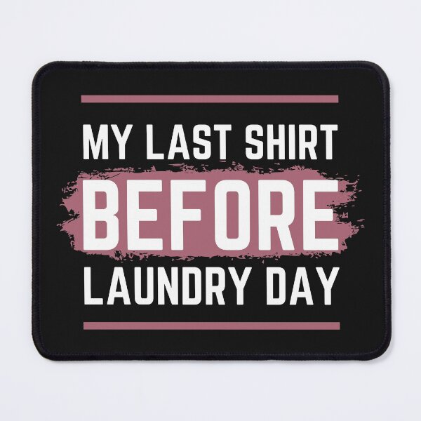 Item preview, before laundry day designed and sold by zadbey.