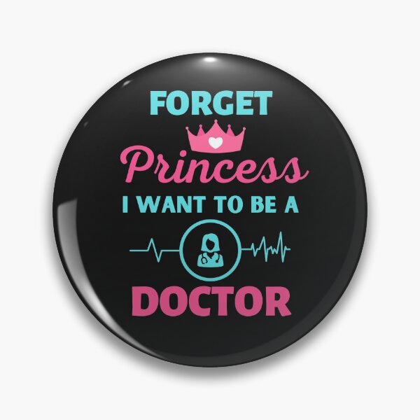 Item preview,  Forget Princess I Want To Be A Doctor designed and sold by BhavyaBathla.
