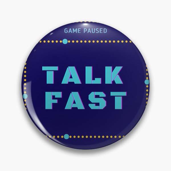 Item preview, Game Paused Talk Fast designed and sold by Cr34tiveMerch.
