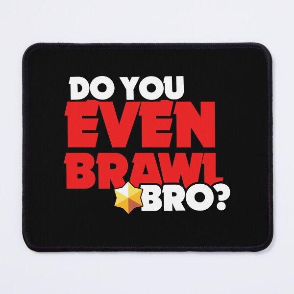 Item preview, Do you even brawl bro - Brawl Stars designed and sold by Store-Designify.