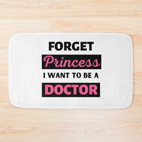 Item preview, Forget Princess I Want To Be A Doctor designed and sold by BhavyaBathla.