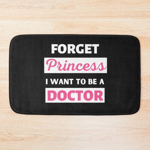 Item preview, Forget Princess I Want To Be A Doctor designed and sold by BhavyaBathla.