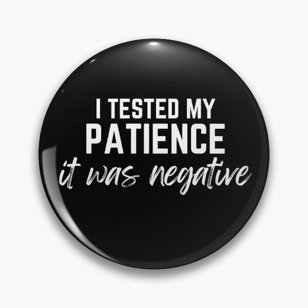 Item preview, I Tested My Patience, It Was Negative Funny Slogan Design designed and sold by Viral-Style.