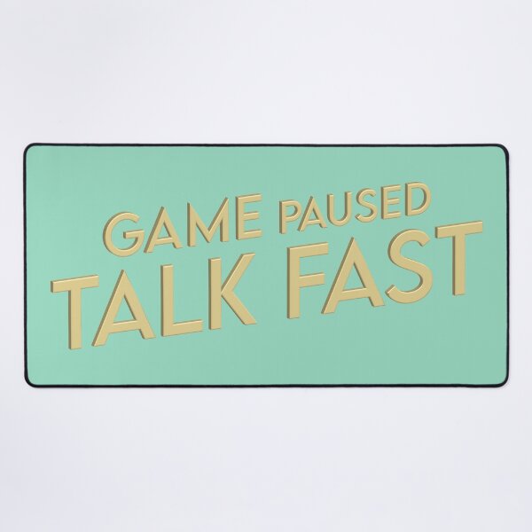 Item preview, Game Paused Talk Fast designed and sold by JNBLA6.