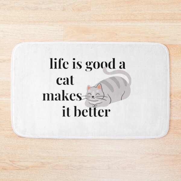 Item preview, life is good a cat makes it better designed and sold by Ben wolF.
