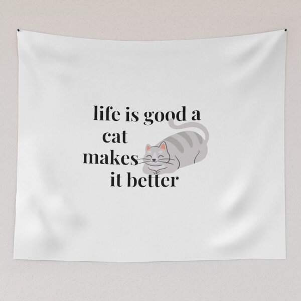 Item preview, life is good a cat makes it better designed and sold by Ben wolF.