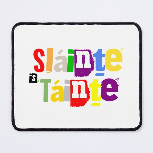 Item preview, Sláinte is Táinte designed and sold by JockDove.