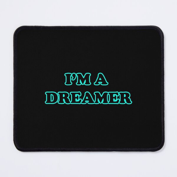 Item preview, I'm a Dreamer designed and sold by KheinJohn.