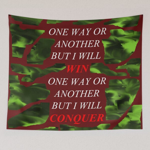 Item preview, One Way Or Another But I Will Win D79 designed and sold by SelfUpgrade.