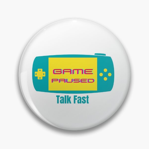 Item preview, Game Paused Talk Fast designed and sold by isurudinushaper.