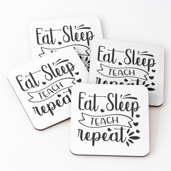 Item preview, Eat Sleep Teach Repeat designed and sold by eajob.