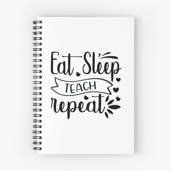 Item preview, Eat Sleep Teach Repeat designed and sold by eajob.