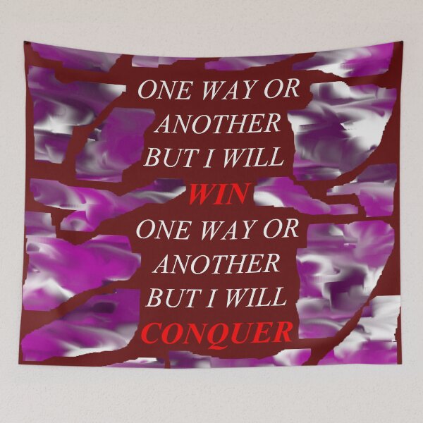 Item preview, One Way Or Another But I Will Win D80 designed and sold by SelfUpgrade.