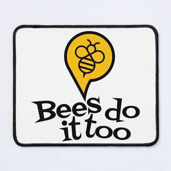 Item preview, Bees do it too designed and sold by ExtremeBee.