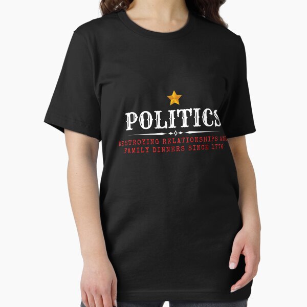 Artikel-Vorschau von Politik zerstört Beziehungen und Familienessen, designt und verkauft von MaypanaShop.