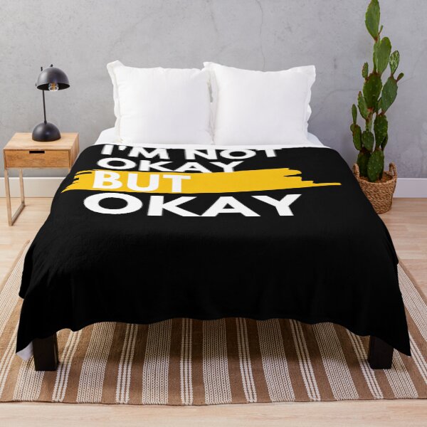 Item preview, I'm Not Okay But Okay designed and sold by IllustrT.
