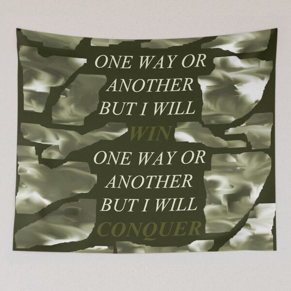 Item preview, One Way Or Another But I Will Win D81 designed and sold by SelfUpgrade.