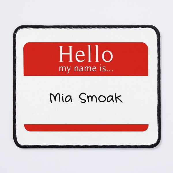 Item preview, Hello My Name is Mia Smoak designed and sold by aussieforgood.