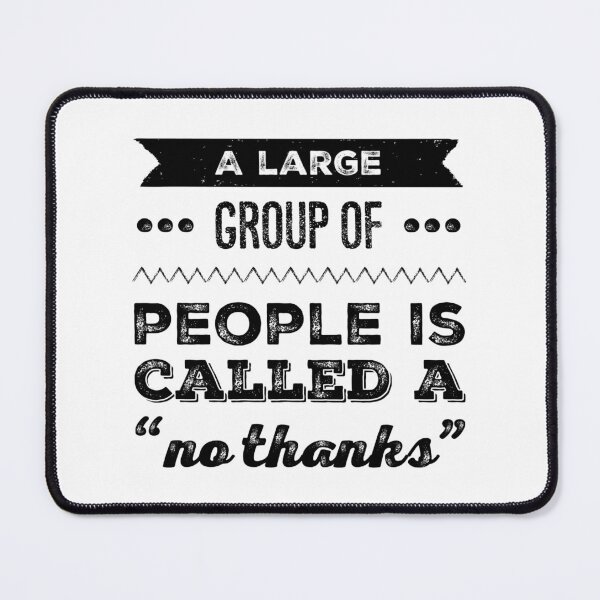 Item preview, Introvertido | Un gran grupo de personas se llama "no, gracias" designed and sold by aussieforgood.