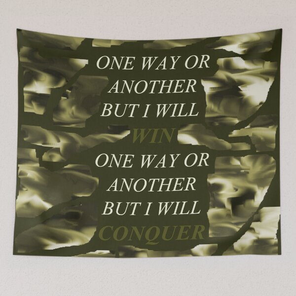 Item preview, One Way Or Another But I Will Win D82 designed and sold by SelfUpgrade.