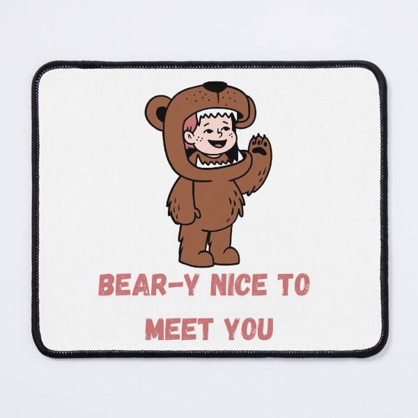 Item preview, Beary nice to meet you  designed and sold by Twentyify.