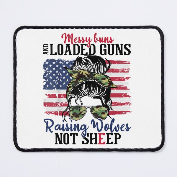 Item preview, Messy Buns And Loaded Guns Raising Wolves Not Sheep designed and sold by nicholsongregor.