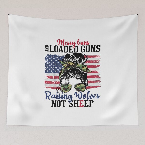 Item preview, Messy Buns And Loaded Guns Raising Wolves Not Sheep designed and sold by nicholsongregor.