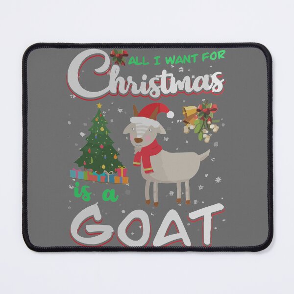 Item preview, All I Want For Is A Goat Cute Gift for Christmas, All, I, Want, For, Is, A, Goat, Cute, Gift, for, Christmas designed and sold by Druss2Anato.