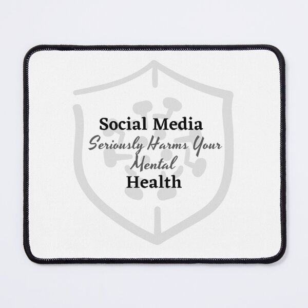 Item preview, Social Media Seriously Harms Your Mental Health designed and sold by MashionDesign.