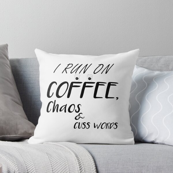 Item preview, I Run On Coffee Chaos Cuss Words designed and sold by dorento07.