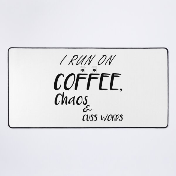 Item preview, I Run On Coffee Chaos Cuss Words designed and sold by dorento07.