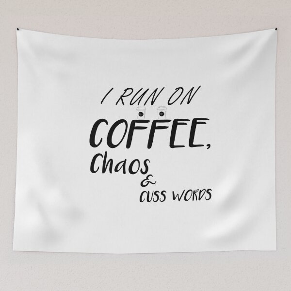 Item preview, I Run On Coffee Chaos Cuss Words designed and sold by dorento07.