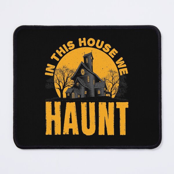 Item preview, In This House We Haunt Haunted House Halloween designed and sold by jaygo.
