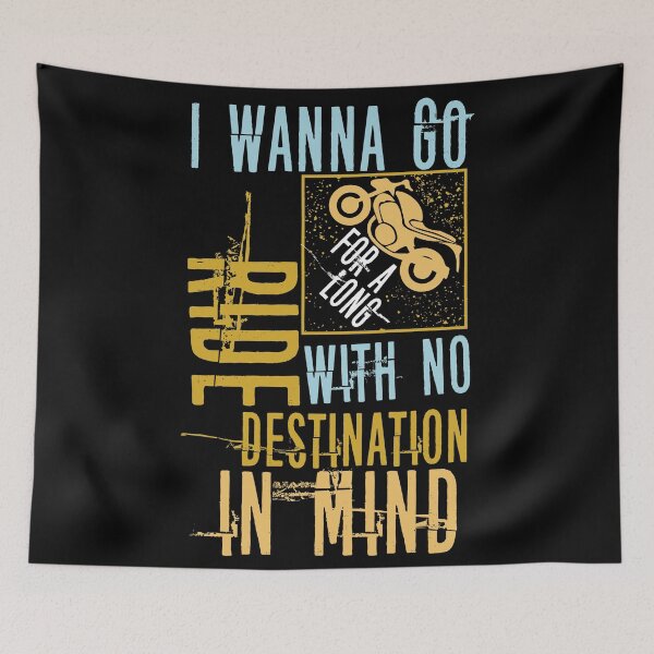 Item preview, I Wanna Go For A Long Ride With No Destination In Mind designed and sold by GeeHanz.