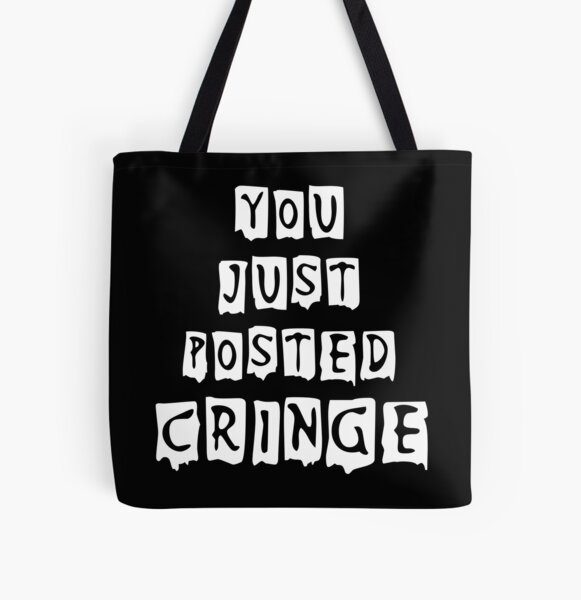 Item preview, You Just Posted Cringe designed and sold by MoEndomey.