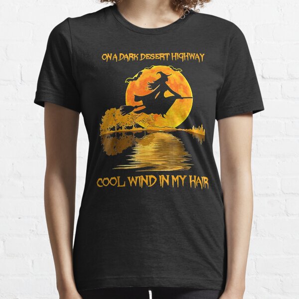 dark desert highway witch t shirt